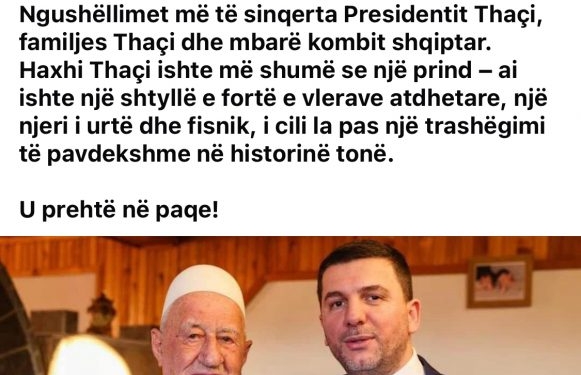 Vdekja e babait të Thaçit, Krasniqi: Nuk u shua vetëm një njeri, por një baba që i dha Kosovës një çlirimtar